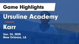 Ursuline Academy  vs Karr Game Highlights - Jan. 24, 2020