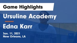 Ursuline Academy  vs Edna Karr Game Highlights - Jan. 11, 2021