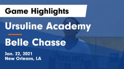 Ursuline Academy  vs Belle Chasse Game Highlights - Jan. 22, 2021