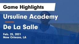 Ursuline Academy  vs De La Salle  Game Highlights - Feb. 25, 2021