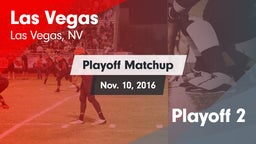 Matchup: Las Vegas High vs. Playoff 2 2016