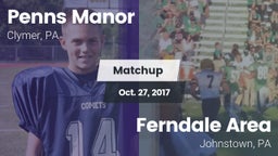 Matchup: Penns Manor vs. Ferndale  Area  2017