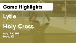 Lytle  vs Holy Cross  Game Highlights - Aug. 20, 2021