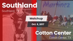 Matchup: Southland vs. Cotton Center  2017