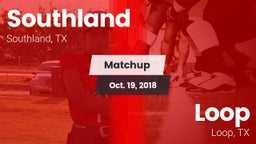 Matchup: Southland vs. Loop  2018