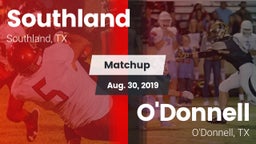Matchup: Southland vs. O'Donnell  2019