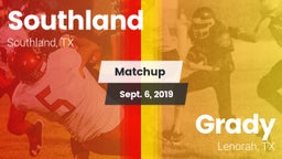 Matchup: Southland vs. Grady  2019