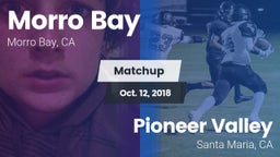 Matchup: Morro Bay vs. Pioneer Valley  2018