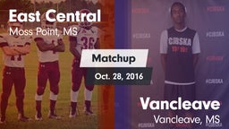 Matchup: East Central vs. Vancleave  2016