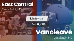 Matchup: East Central vs. Vancleave  2017