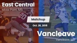 Matchup: East Central vs. Vancleave  2018