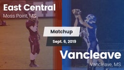 Matchup: East Central vs. Vancleave  2019