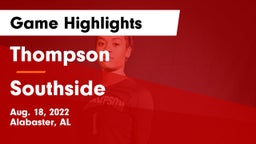 Thompson  vs Southside  Game Highlights - Aug. 18, 2022
