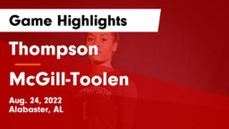 Thompson  vs McGill-Toolen  Game Highlights - Aug. 24, 2022