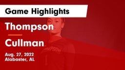 Thompson  vs Cullman  Game Highlights - Aug. 27, 2022