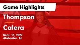 Thompson  vs Calera  Game Highlights - Sept. 13, 2022