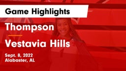 Thompson  vs Vestavia Hills  Game Highlights - Sept. 8, 2022