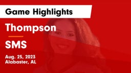 Thompson  vs SMS Game Highlights - Aug. 25, 2023