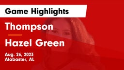 Thompson  vs Hazel Green  Game Highlights - Aug. 26, 2023