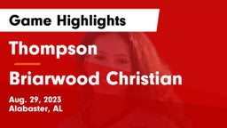 Thompson  vs Briarwood Christian  Game Highlights - Aug. 29, 2023