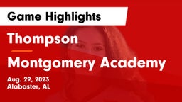 Thompson  vs Montgomery Academy  Game Highlights - Aug. 29, 2023