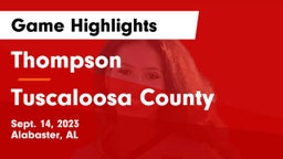 Thompson  vs Tuscaloosa County  Game Highlights - Sept. 14, 2023