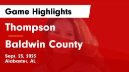 Thompson  vs Baldwin County  Game Highlights - Sept. 23, 2023