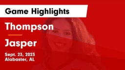 Thompson  vs Jasper  Game Highlights - Sept. 23, 2023