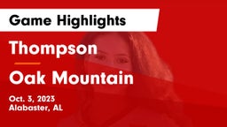Thompson  vs Oak Mountain  Game Highlights - Oct. 3, 2023