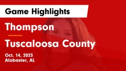 Thompson  vs Tuscaloosa County  Game Highlights - Oct. 14, 2023