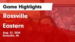 Rossville  vs Eastern  Game Highlights - Aug. 27, 2020