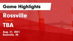 Rossville  vs TBA Game Highlights - Aug. 21, 2021