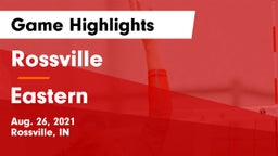 Rossville  vs Eastern  Game Highlights - Aug. 26, 2021