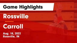 Rossville  vs Carroll  Game Highlights - Aug. 18, 2022