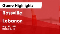 Rossville  vs Lebanon  Game Highlights - Aug. 22, 2022