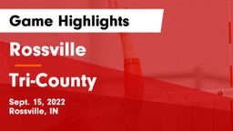 Rossville  vs Tri-County Game Highlights - Sept. 15, 2022