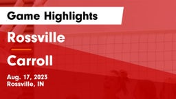 Rossville  vs Carroll  Game Highlights - Aug. 17, 2023