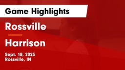 Rossville  vs Harrison  Game Highlights - Sept. 18, 2023
