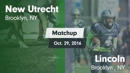 Matchup: New Utrecht vs. Lincoln  2016