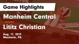 Manheim Central  vs Lititz Christian Game Highlights - Aug. 17, 2019