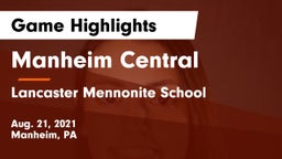 Manheim Central  vs Lancaster Mennonite School Game Highlights - Aug. 21, 2021