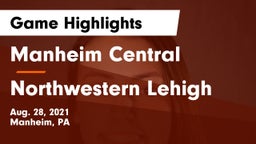 Manheim Central  vs Northwestern Lehigh  Game Highlights - Aug. 28, 2021