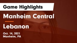 Manheim Central  vs Lebanon  Game Highlights - Oct. 14, 2021