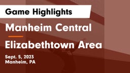 Manheim Central  vs Elizabethtown Area  Game Highlights - Sept. 5, 2023