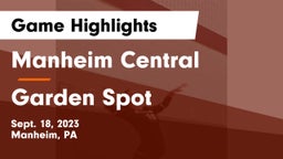 Manheim Central  vs Garden Spot  Game Highlights - Sept. 18, 2023