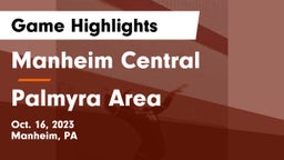 Manheim Central  vs Palmyra Area  Game Highlights - Oct. 16, 2023