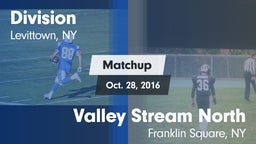 Matchup: Division vs. Valley Stream North  2016