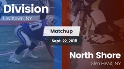 Matchup: Division vs. North Shore  2018