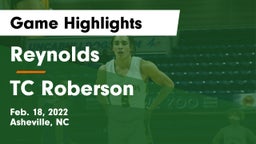 Reynolds  vs TC Roberson Game Highlights - Feb. 18, 2022
