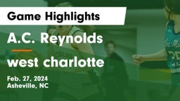 A.C. Reynolds  vs west charlotte Game Highlights - Feb. 27, 2024